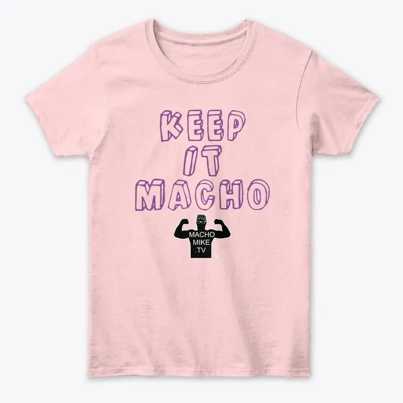 Keep it Macho