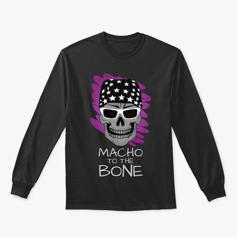 Macho to the Bone