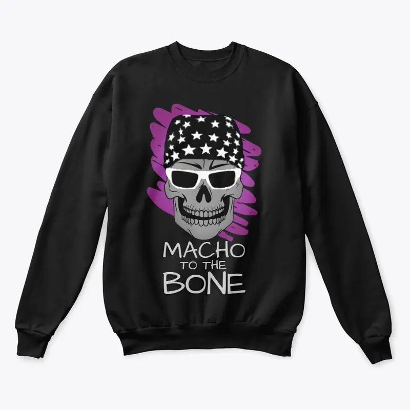 Macho to the Bone